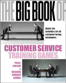Image for The big book of customer service training games  : quick, fun activities for all customer facing employees