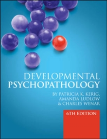 Image for Developmental Psychopathology: From Infancy through Adolescence