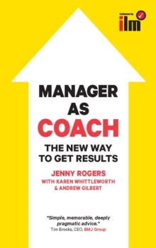 Image for Manager as coach: the new way to get results