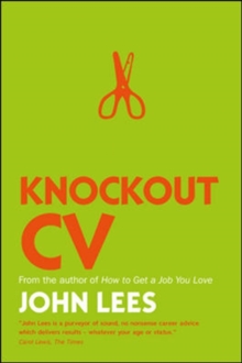Image for Knockout CV  : how to get noticed, get interviewed and get hired
