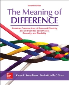 Image for The meaning of difference  : American constructions of race and ethnicity, sex and gender, social class, sexuality, and disability
