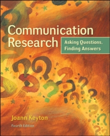 Communication Research: Asking Questions, Finding Answers