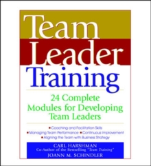 Image for Team Leader Training: 24 Complete Modules for Developing Team Leaders