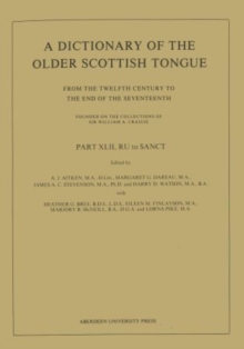 Image for A Dictionary of the Older Scottish Tongue from the Twelfth Century to the End of the Seventeenth: Part 42, RU to SANCT