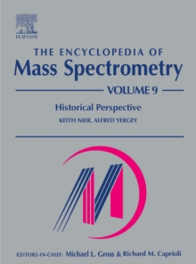 Image for The encyclopedia of mass spectrometryVol. 9: Historical perspective