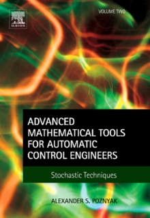 Advanced Mathematical Tools for Automatic Control Engineers: Volume 2