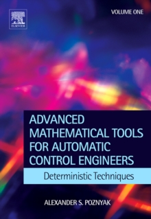 Advanced Mathematical Tools for Control Engineers: Volume 1