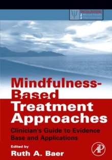 Image for Mindfulness-based treatment approaches: clinician's guide to evidence base and applications