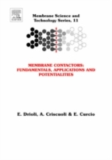 Image for Membrane contactors: fundamentals, applications and potentialities
