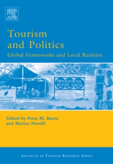 Image for Tourism and politics: global frameworks and local realities