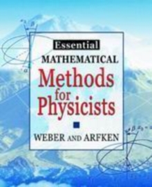 Image for Essential mathematical methods for physicists