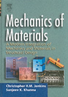 Image for Mechanics of materials: a modern integration of mechanics and materials in structural design