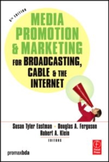 Image for Media Promotion and Marketing for Broadcasting, Cable, and the Internet