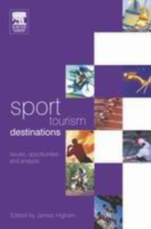 Image for Sports tourism destinations: issues, opportunities and analysis