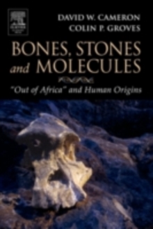 Image for Bones, stones and molecules: "out of Africa" and human origins