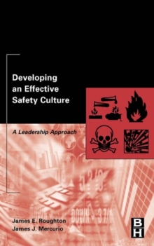 Image for Developing an effective safety culture: a leadership approach