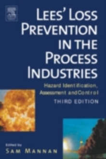 Image for Lee's loss prevention in the process industries: hazard identification, assessment and control.