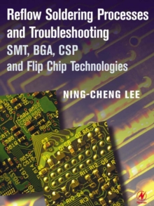 Image for Reflow soldering processes and troubleshooting: SMT, BGA, CSP, and flip chip technologies