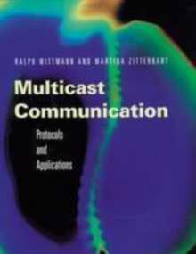 Image for Multicast communication: protocols and applications