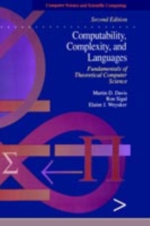 Image for Computability, complexity, and languages: fundamentals of theoretical computer science.