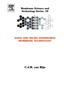 Image for Nano and micro engineered membrane technology
