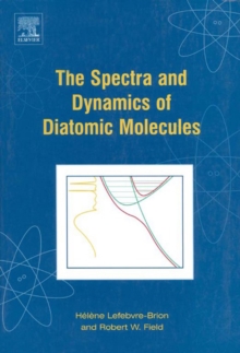 Image for The Spectra and Dynamics of Diatomic Molecules