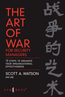 Image for The art of war for security managers: 10 steps to enhancing organizational effectiveness
