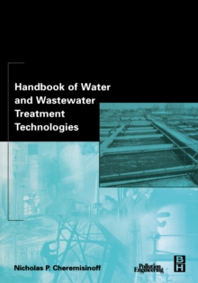 Image for Handbook of water and wastewater treatment technologies