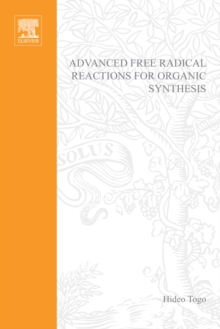 Image for Advanced free radical reactions for organic synthesis