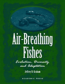 Image for Air-breathing fishes: evolution, diversity, and adaptation