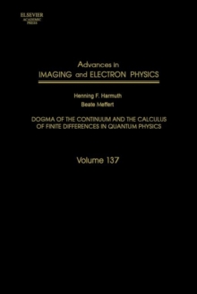 Image for Advances in Imaging and Electron Physics: Dogma of the Continuum and the Calculus of Finite Differences in Quantum Physics