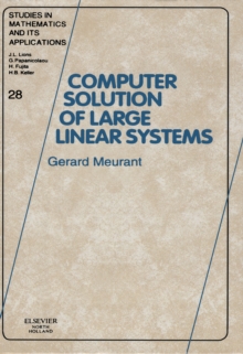 Image for COMPUTER SOLUTION OF LARGE LINEAR SYSTEMSSTUDIES IN MATHEMATICS AND ITS APPLICATIONS VOLUME 28 (SMIA)