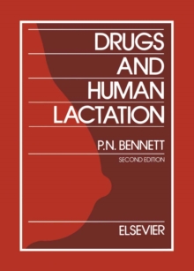 Image for Drugs and human lactation: a comprehensive guide to the content and consequences of drugs, micronutrients, radiopharmaceuticals and environmental and occupational chemicals in human milk