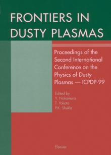 Image for Frontiers in Dusty Plasmas: Proceedings of the Second International Conference On Physics of Dusty Plasmas, Icpdp Hakone, Japan, 24-28 May 1999