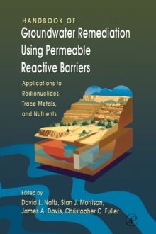 Image for Handbook of groundwater remediation using permeable reactive barriers: applications to radionuclides, trace metals, and nutrients