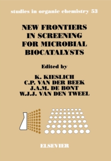 Image for New Frontiers in Screening for Microbial Biocatalysts: Proceedings of an International Symposium Held in Ede, the Netherlands, 15-18, December 1996