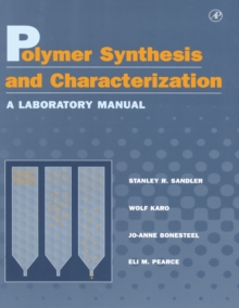 Image for Polymer synthesis and characterization: a laboratory manual