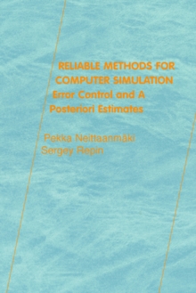 Image for Reliable methods for computer simulation: error control and a posteriori estimates