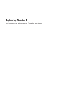 Image for Engineering Materials 2: An Introduction to Microstructures, Processing and Design