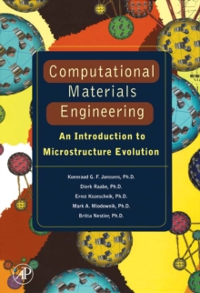 Image for Computational materials engineering: an introduction to microstructure evolution