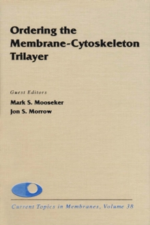 Image for Ordering the Membrane: Cytoskeleton Trilayer