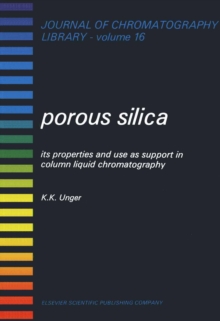 Image for Porous Silica: Its Properties and Use As Support in Column Liquid Chromatography