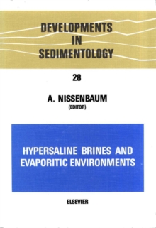 Image for Hypersaline Brines and Evaporitic Environments: Proceedings of the Bat Sheva Seminar On Saline Lakes and Natural Brines