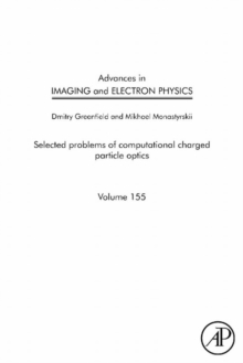 Image for Advances in imaging and electron physics.: (Selected problems of computational charged particle optics)