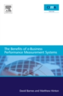 Image for The benefits of e-business performance measurement systems: a report for CIMA - the Chartered Institute of Management Accountants