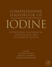 Image for Comprehensive handbook of iodine: nutritional, biochemical, pathological and therapeutic aspects
