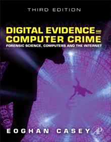 Image for Digital evidence and computer crime: forensic science, computers and the Internet