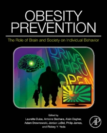 Image for Obesity prevention: the role of brain and society on individual behavior