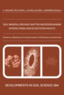 Image for Soil mineral-organic matter-microorganism interactions and ecosystem health: ecological significance of the interactions among clay minerals, organic matter and soil biota