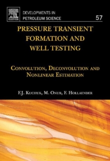 Image for Pressure transient formation and well testing: convolution, deconvolution and nonlinear estimation